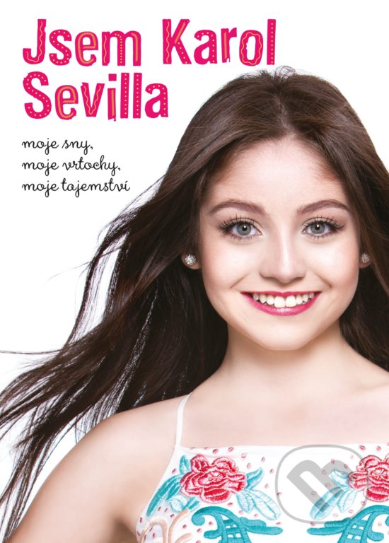 Kniha: Jsem Karol Sevilla (Egmont ČR). Egmont ČR, 2018 Kniha: Jsem Karol Sevilla (Egmont ČR). Egmont ČR, 2018