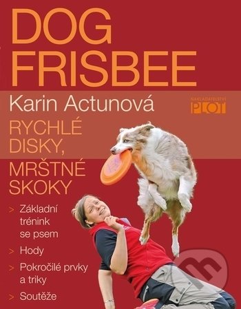 Kniha: Dog Frisbee (Karin Actunová). Plot, 2018 Kniha: Dog Frisbee (Karin Actunová). Plot, 2018