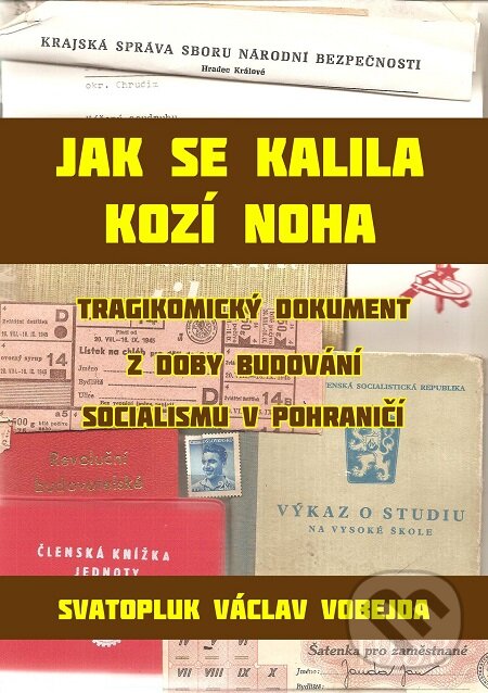 E-kniha: Jak se kalila Kozí Noha (Svatopluk Václav Vobejda). E-knihy jedou E-kniha: Jak se kalila Kozí Noha (Svatopluk Václav Vobejda). E-knihy jedou