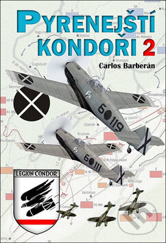 Kniha: Pyrenejští kondoři 2 (Carlos Barberán). Český cestovatel, 2018 Kniha: Pyrenejští kondoři 2 (Carlos Barberán). Český cestovatel, 2018