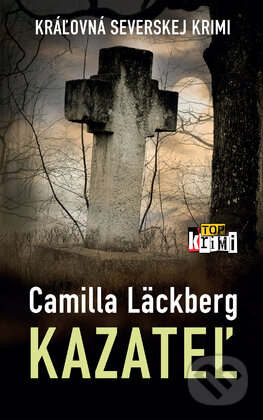 Kniha: Kazateľ (Camilla Läckberg). Slovart, 2018 Kniha: Kazateľ (Camilla Läckberg). Slovart, 2018