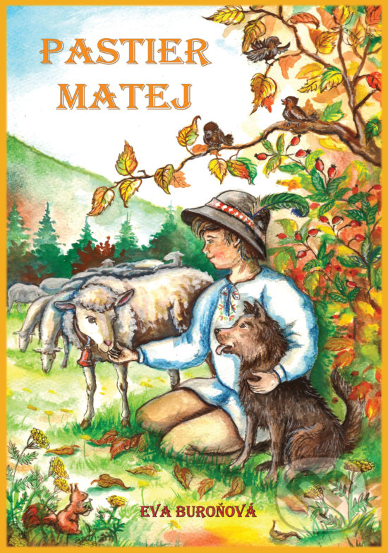 Kniha: Pastier Matej (Eva Buroňová). Evik, 2018 Kniha: Pastier Matej (Eva Buroňová). Evik, 2018