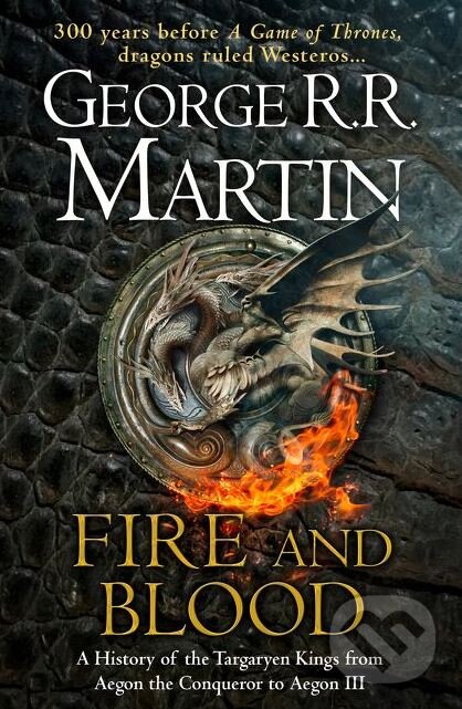 Kniha: Fire and Blood (George R.R. Martin). HarperCollins, 2018 Kniha: Fire and Blood (George R.R. Martin). HarperCollins, 2018