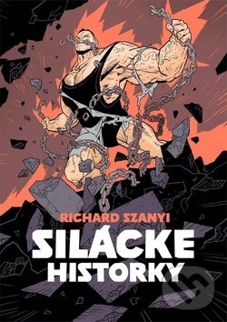 Kniha: Silácke historky (Richard Szanyi). Limerick, 2018 Kniha: Silácke historky (Richard Szanyi). Limerick, 2018