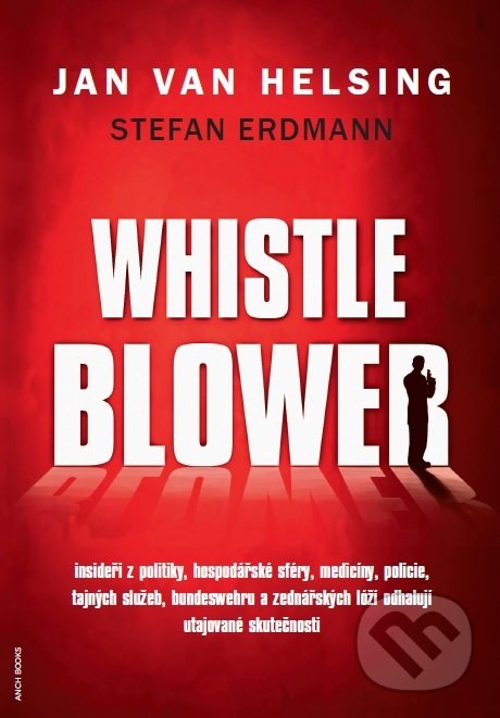 Kniha: Whistleblower (Jan van Helsing). Anch-books, 2018 Kniha: Whistleblower (Jan van Helsing). Anch-books, 2018