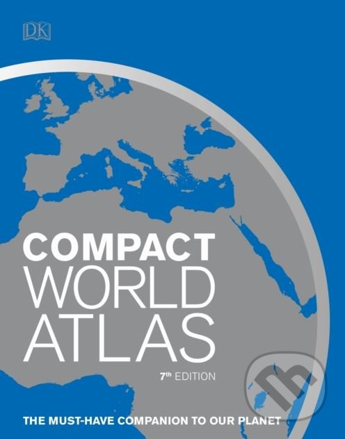 Kniha: Compact World Atlas (Dorling Kindersley). Dorling Kindersley, 2018 Kniha: Compact World Atlas (Dorling Kindersley). Dorling Kindersley, 2018