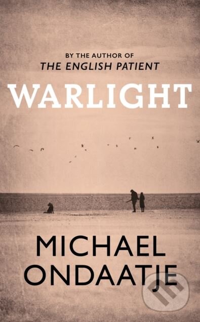Kniha: Warlight (Michael Ondaatje). Jonathan Cape, 2018 Kniha: Warlight (Michael Ondaatje). Jonathan Cape, 2018