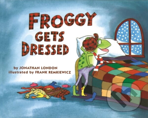 Kniha: Froggy Gets Dressed (Jonathan London). Penguin Books, 1994 Kniha: Froggy Gets Dressed (Jonathan London). Penguin Books, 1994