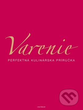 Kniha: Varenie (Slovart). Slovart, 2008 Kniha: Varenie (Slovart). Slovart, 2008