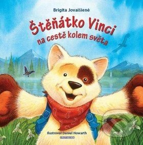 Kniha: Štěnátko Vinci na cestě kolem světa (Brigita Jovaišiené). Slovart Print, 2011 Kniha: Štěnátko Vinci na cestě kolem světa (Brigita Jovaišiené). Slovart Print, 2011