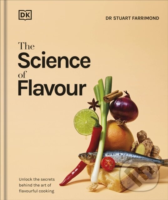 Kniha: The Science of Flavour (Dr. Stuart Farrimond). Dorling Kindersley, 2025 Kniha: The Science of Flavour (Dr. Stuart Farrimond). Dorling Kindersley, 2025