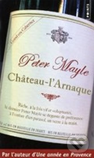 Kniha: Chteau-L´Arnaque (Peter Mayle). Points, 2011 Kniha: Chteau-L´Arnaque (Peter Mayle). Points, 2011