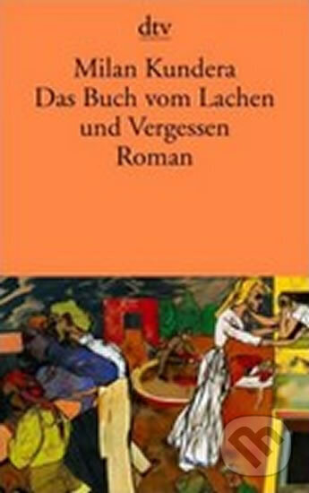 Kniha: Das Buch vom Lachen (Milan Kundera). DTV Kniha: Das Buch vom Lachen (Milan Kundera). DTV