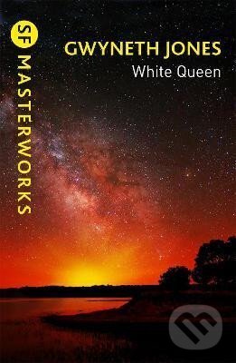 Kniha: White Queen (Gwyneth Jones). , 2021 Kniha: White Queen (Gwyneth Jones). , 2021