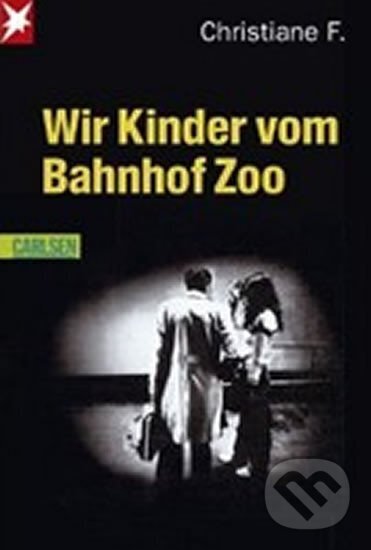 Kniha: Wir Kinder vom Bahnhof Zoo (F. Christiane). Carlsen Verlag, 2009 Kniha: Wir Kinder vom Bahnhof Zoo (F. Christiane). Carlsen Verlag, 2009
