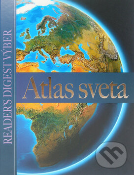 Kniha: Atlas sveta (Výběr Readers Digest). Výběr Readers Digest, 2006 Kniha: Atlas sveta (Výběr Readers Digest). Výběr Readers Digest, 2006