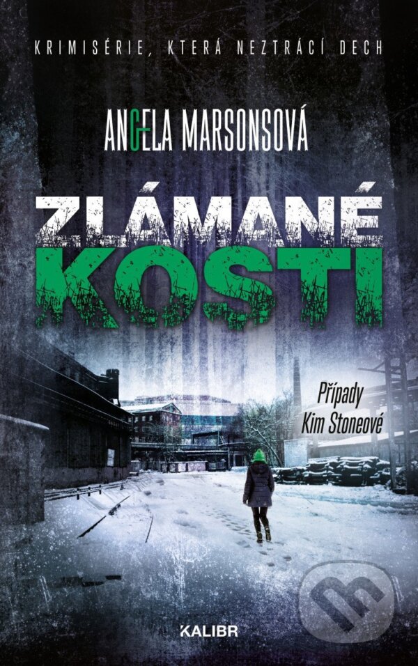 Kniha: Zlámané kosti (Angela Marsons). Kalibr, 2025 Kniha: Zlámané kosti (Angela Marsons). Kalibr, 2025
