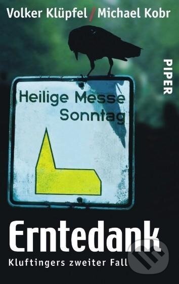 Kniha: Erntedank (Volker Klüpfel). Piper, 2006 Kniha: Erntedank (Volker Klüpfel). Piper, 2006