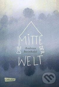 Kniha: Die Mitte der Welt (Andreas Steinhöfel). Carlsen Verlag, 2018 Kniha: Die Mitte der Welt (Andreas Steinhöfel). Carlsen Verlag, 2018