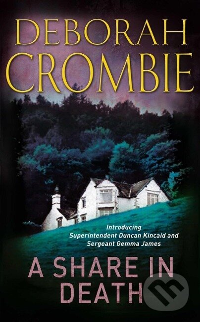 Kniha: A Share in Death (Deborah Crombie). Pan Macmillan, 2009 Kniha: A Share in Death (Deborah Crombie). Pan Macmillan, 2009