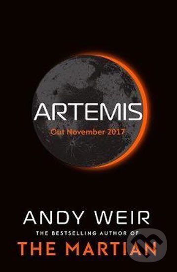 Kniha: Artemis (anglicky) (Andy Weir). Ebury Publishing, 2017 Kniha: Artemis (anglicky) (Andy Weir). Ebury Publishing, 2017