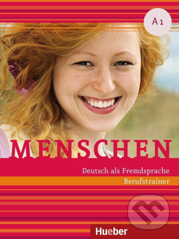 Kniha: Menschen A1. Berufstrainer mit Audios online: Deutsch als Fremdsprache (Sabine Schlüter). Hueber, 2023 Kniha: Menschen A1. Berufstrainer mit Audios online: Deutsch als Fremdsprache (Sabine Schlüter). Hueber, 2023