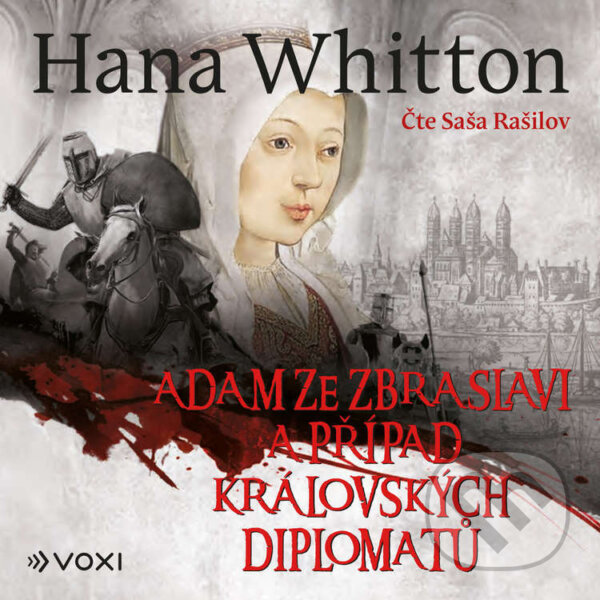 Audiokniha: Adam ze Zbraslavi a případ královských diplomatů (Hana Whitton). Voxi, 2025 Audiokniha: Adam ze Zbraslavi a případ královských diplomatů (Hana Whitton). Voxi, 2025