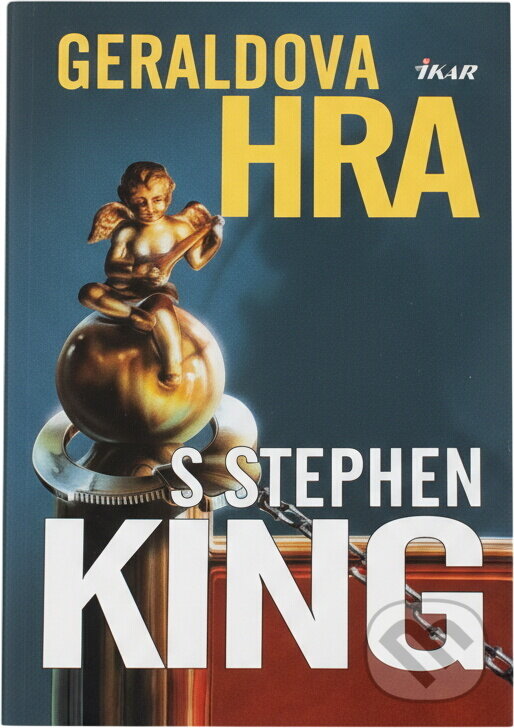 Kniha: Geraldova hra (Stephen King). Ikar, 1999 Kniha: Geraldova hra (Stephen King). Ikar, 1999