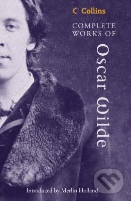 Kniha: Complete Works of Oscar Wilde (Oscar Wilde). HarperCollins Publishers, 2011 Kniha: Complete Works of Oscar Wilde (Oscar Wilde). HarperCollins Publishers, 2011