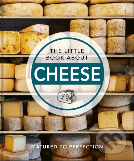 Kniha: The Little Book About Cheese (Orange Hippo). , 2022 Kniha: The Little Book About Cheese (Orange Hippo). , 2022