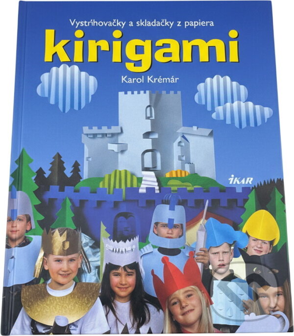 Kniha: Kirigami (Autorský kolektív). Ikar Kniha: Kirigami (Autorský kolektív). Ikar