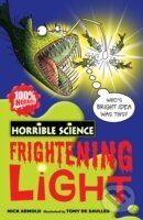 Kniha: Horrible Science Frightening Light (Nick Arnold). Scholastic, 2009 Kniha: Horrible Science Frightening Light (Nick Arnold). Scholastic, 2009