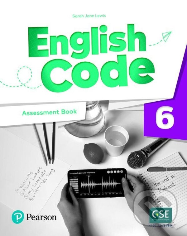 Kniha: English Code Level 6 Assessment Book (Jane Sarah Lewis). Pearson, 2022 Kniha: English Code Level 6 Assessment Book (Jane Sarah Lewis). Pearson, 2022