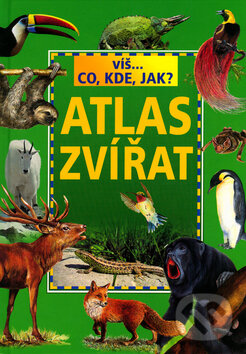 Kniha: Atlas zvířat (Ewa Miedzińska). , 2006 Kniha: Atlas zvířat (Ewa Miedzińska). , 2006
