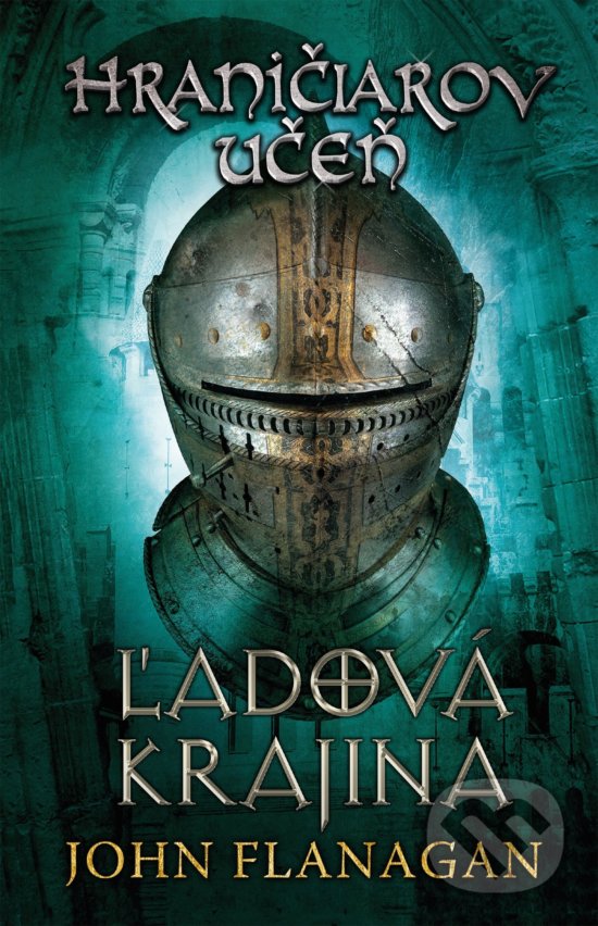Kniha: Hraničiarov učeň (Kniha tretia) (John Flanagan). Egmont SK, 2018 Kniha: Hraničiarov učeň (Kniha tretia) (John Flanagan). Egmont SK, 2018