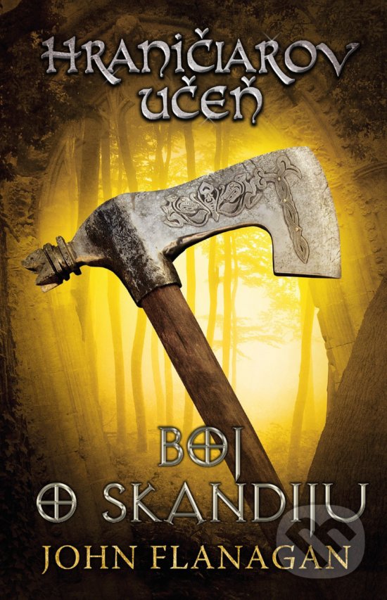 Kniha: Hraničiarov učeň (Kniha štvrtá) (John Flanagan). Egmont SK, 2018 Kniha: Hraničiarov učeň (Kniha štvrtá) (John Flanagan). Egmont SK, 2018