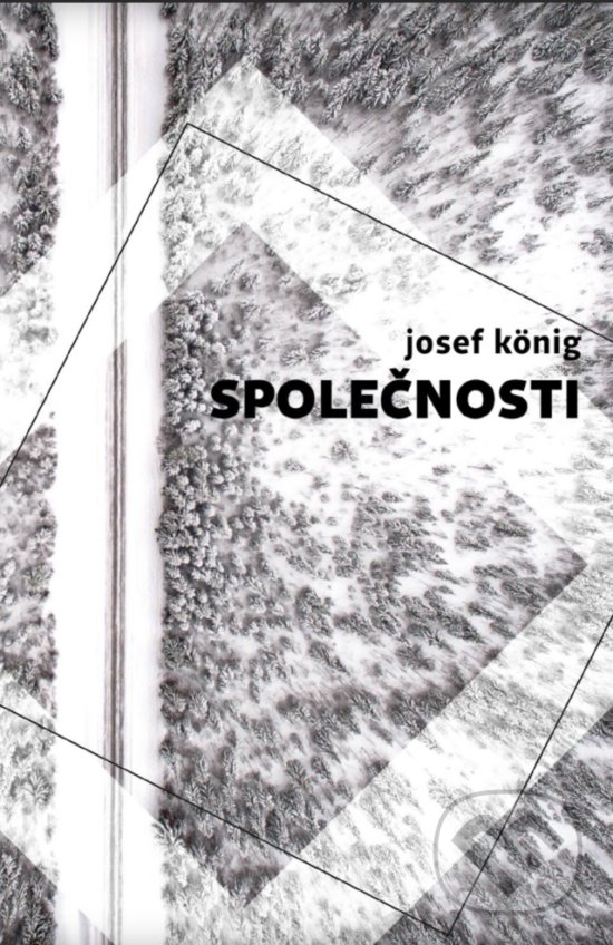 Kniha: Společnosti (Josef König). Edice knihy Omega, 2018 Kniha: Společnosti (Josef König). Edice knihy Omega, 2018