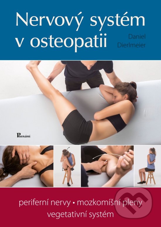 Kniha: Nervový systém v osteopatii (Daniel Dierlmeier). Poznání, 2018 Kniha: Nervový systém v osteopatii (Daniel Dierlmeier). Poznání, 2018