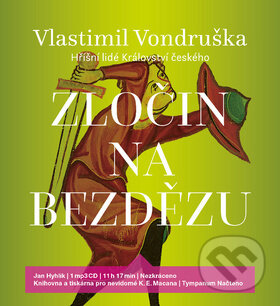 Audiokniha: Zločin na Bezdězu (Vlastimil Vondruška). Tympanum, 2018 Audiokniha: Zločin na Bezdězu (Vlastimil Vondruška). Tympanum, 2018