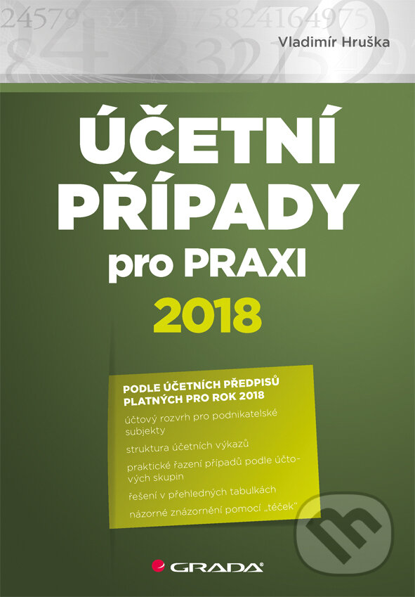E-kniha: Účetní případy pro praxi 2018 (Vladimír Hruška). Grada, 2018 E-kniha: Účetní případy pro praxi 2018 (Vladimír Hruška). Grada, 2018