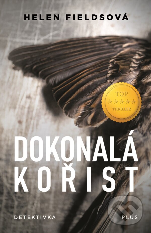 Kniha: Dokonalá kořist (Helen Fields). Plus, 2018 Kniha: Dokonalá kořist (Helen Fields). Plus, 2018