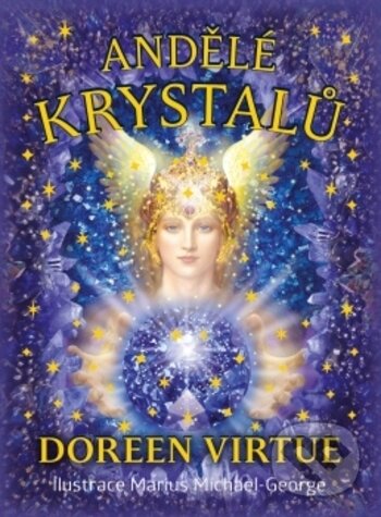 Kniha: Andělé krystalů (Doreen Virtue). Synergie, 2018 Kniha: Andělé krystalů (Doreen Virtue). Synergie, 2018