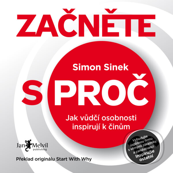 Audiokniha: Začněte s proč (Simon Sinek). Jan Melvil publishing, 2018 Audiokniha: Začněte s proč (Simon Sinek). Jan Melvil publishing, 2018