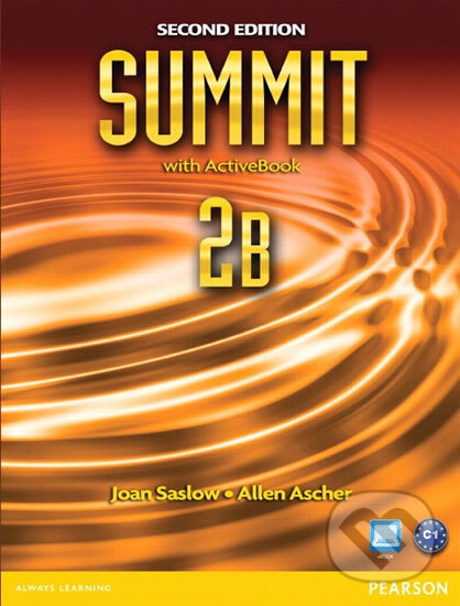 Kniha: Summit 2B Split: Student Book with ActiveBook and Workbook (M. Joan Saslow). Pearson, 2012 Kniha: Summit 2B Split: Student Book with ActiveBook and Workbook (M. Joan Saslow). Pearson, 2012