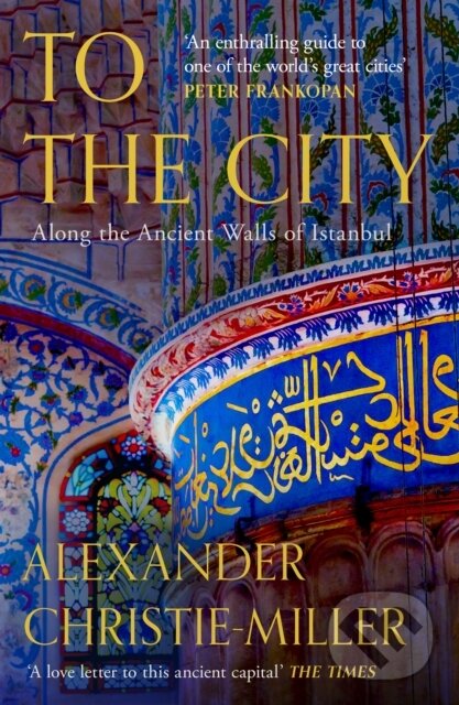 Kniha: To The City (Alexander Christie-Miller). HarperCollins Publishers, 2025 Kniha: To The City (Alexander Christie-Miller). HarperCollins Publishers, 2025