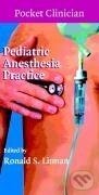 Kniha: Pediatric Anesthesia Practice (Ronald Litman). Cambridge University Press, 2014 Kniha: Pediatric Anesthesia Practice (Ronald Litman). Cambridge University Press, 2014