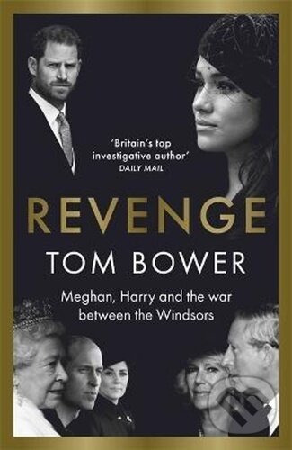 Kniha: Revenge (Tom Bower). Bonnier Zaffre, 2022 Kniha: Revenge (Tom Bower). Bonnier Zaffre, 2022
