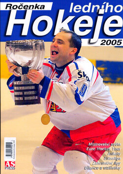 Kniha: Ročenka ledního hokeje 2005 (Alois Žatkuliak a Jiří Horník). , 2005 Kniha: Ročenka ledního hokeje 2005 (Alois Žatkuliak a Jiří Horník). , 2005