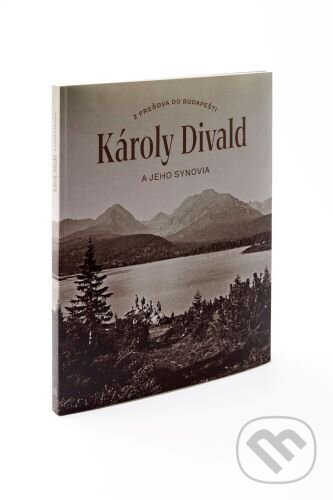 Kniha: Károly Divald a jeho synovia (Lucia Almášiová). Slovenská národná galéria, 2024 Kniha: Károly Divald a jeho synovia (Lucia Almášiová). Slovenská národná galéria, 2024