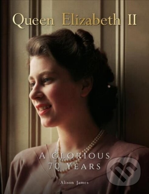 Kniha: Queen Elizabeth II (Alison James). Sona Books, 2022 Kniha: Queen Elizabeth II (Alison James). Sona Books, 2022